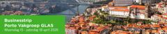 Businesstrip Porto Vakgroep GLAS