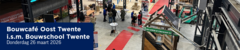 Bouwcafé Oost Twente i.s.m. Bouwschool Twente