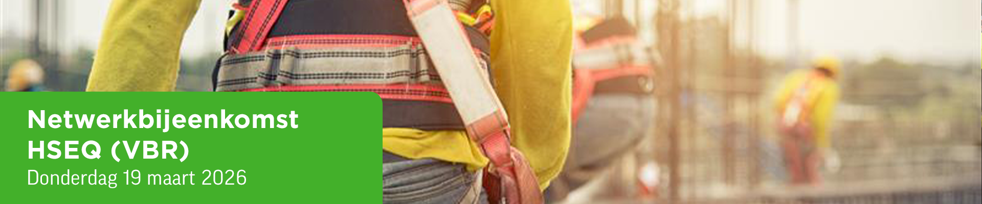 Netwerkbijeenkomst HSEQ (VBR)