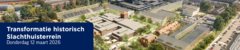 Transformatie historisch Slachthuisterrein afdeling Midden-Holland