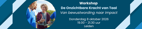 Workshop De Onzichtbare Kracht van Taal: Van bewustwording naar impact