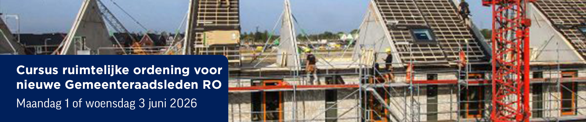 Cursus ruimtelijke ordening voor nieuwe Gemeenteraadsleden RO
