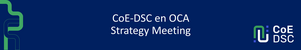 CoE-DSC en OCA Strategy Meeting