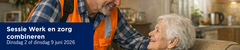 Sessie Werk en zorg combineren Regio Randstad-Zuid & Oost