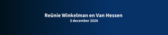 Reünie Winkelman en Van Hessen