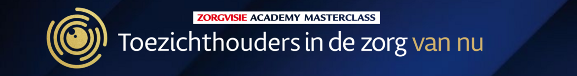 Masterclass Toezichthouders in de zorg van nu | 3, 4 juni en 2 juli 2027