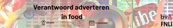 bvA & FNLI live-event: Verantwoord adverteren in food