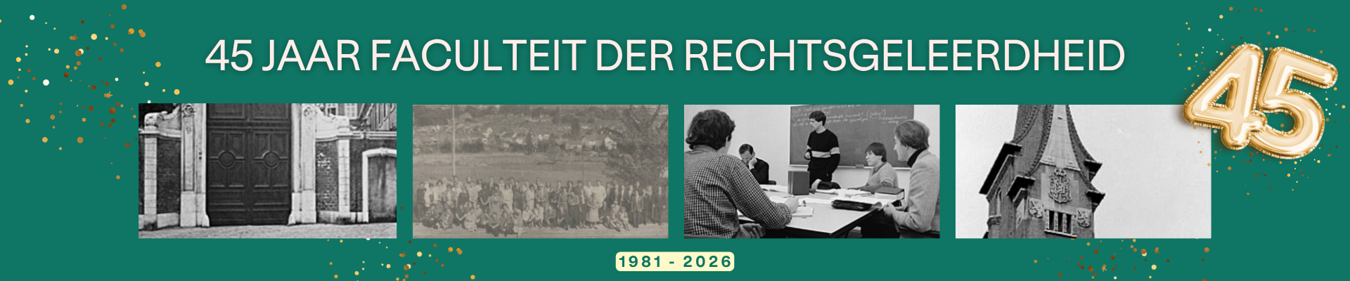 45 jaar Faculteit der Rechtsgeleerdheid