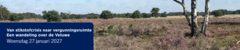 Van stikstofcrisis naar vergunningsruimte: Een wandeling over de Veluwe RO